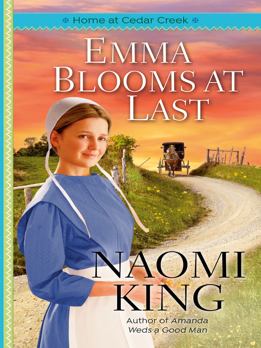 Title details for Emma Blooms At Last by Naomi King - Wait list